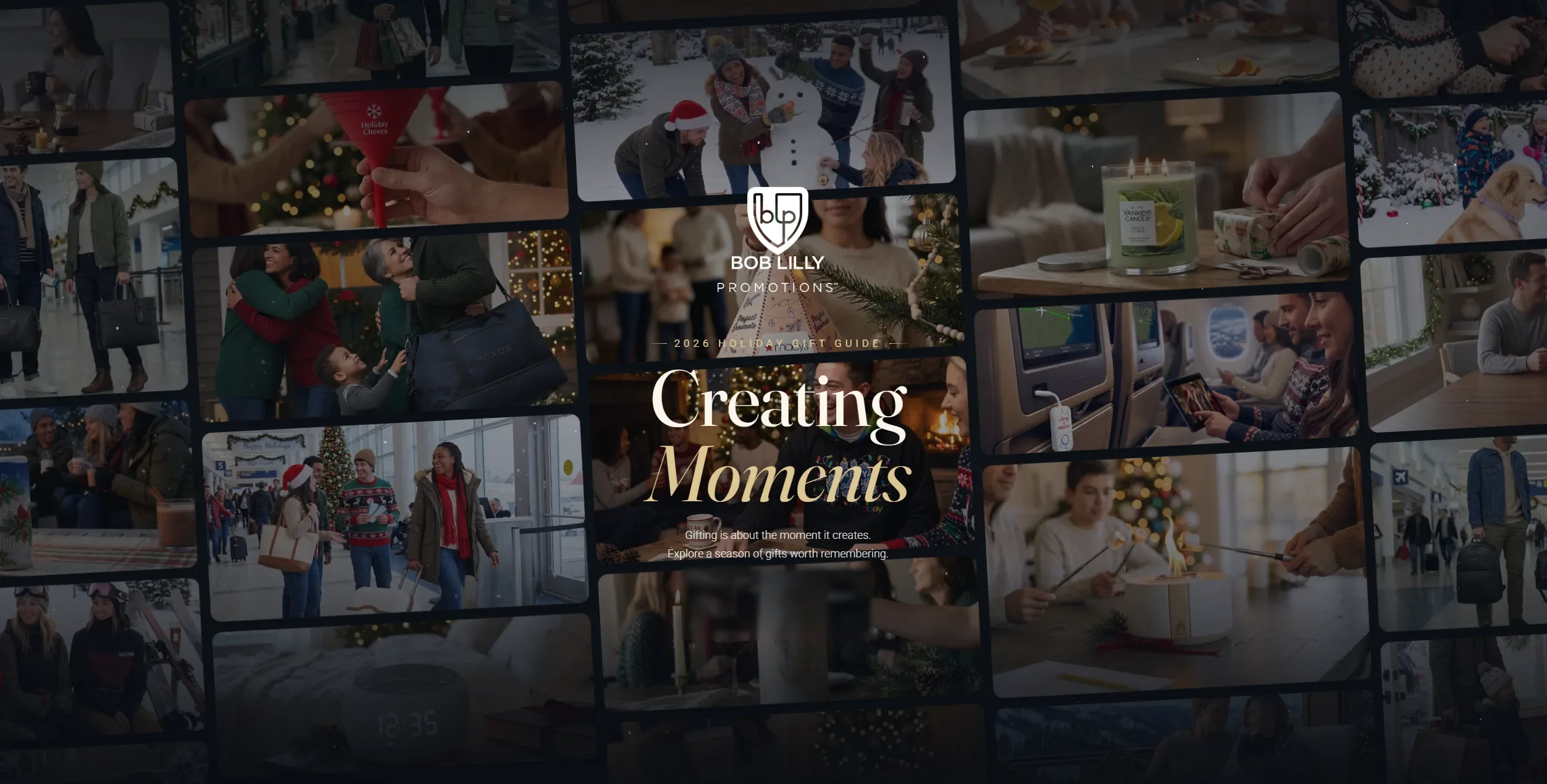 Bob Lilly Promotions 2026 Holiday Gift Guide homepage, Creating Moments. Click to browse the guide.